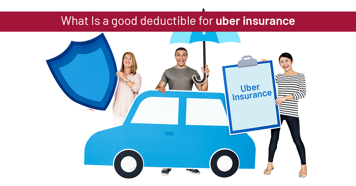 Uber car insurance deductible